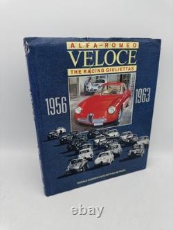 Alfa Romeo Veloce Les Giuliettas de Course 1956-63 Hughes, Donald Relié Première Édition
